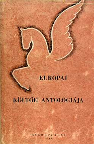 Faludy Gy�rgy - Eur�pai k�lt�k antol�gi�ja