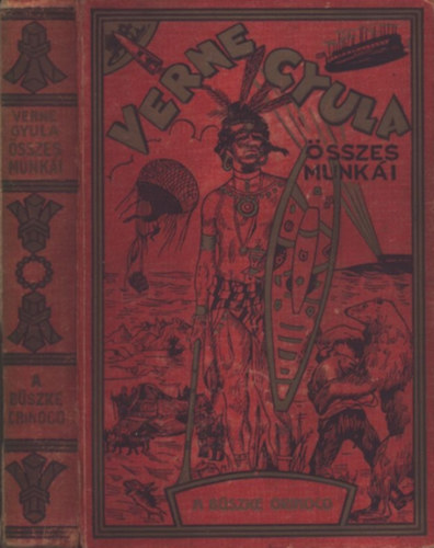 Verne Gyula - A b�szke Orinoco (Verne Gyula �sszes munk�i)