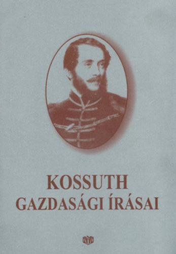 Bekker Zsuzsa (szerk.) - Kossuth gazdas�gi �r�sai