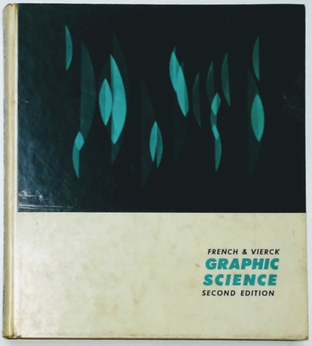 Thomas E. French, Charles J. Vierck - Graphic Science (Second Edition)