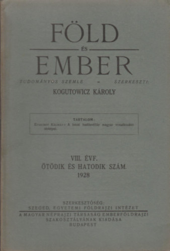 Kogutowicz Kroly (szerk.) - Fld s ember VIII. vf. tdik s hatodik szm