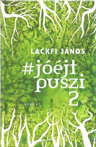 Lackfi Jnos - #jjtpuszi 2