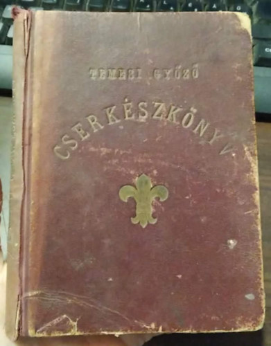 Temesi Gy�z� - Cserk�szk�nyv (A cserk�sz�letre k�sz�l� magyar fi�k sz�m�ra) 1932