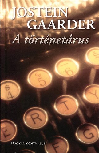 Jostein Gaarder - A történetárus