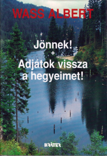Wass Albert - Jönnek! - Adjátok vissza a hegyeimet!
