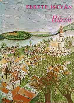 Fekete Istv�n - B�cs�