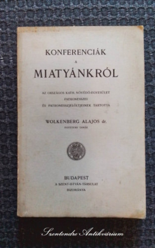 Dr. Wolkenberg Alajos - Konferenci�k a miaty�nkr�l
