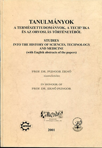 Dr. Vámos Éva; Dr. Vámosné dr. V. Lilly (szerk.) - Tanulmányok a természettudományok, a technika és az orvoslás történetéből