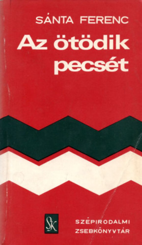 Sánta Ferenc - Az ötödik pecsét