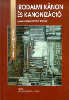 Rohonyi Zoltán (szerk.) - Irodalmi kánon és kanonizáció