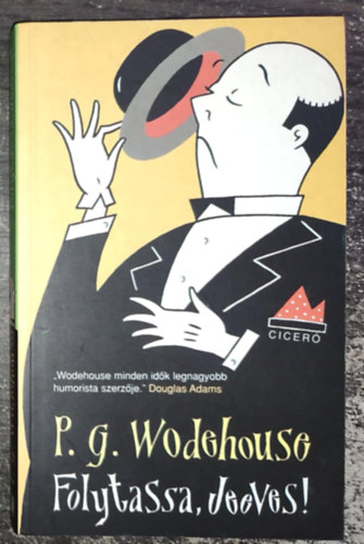 Pelham Grenville Wodehouse, Rvbr Tams (ford.) - Folytassa, Jeeves! - Jeeves 3. (Carry On, Jeeves) - Rvbr Tams fordtsban; Cicer Knyvstdi