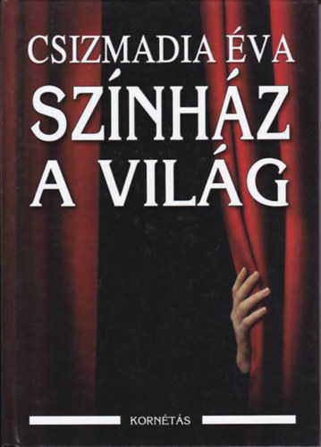 Csizmadia �va - Sz�nh�z a vil�g