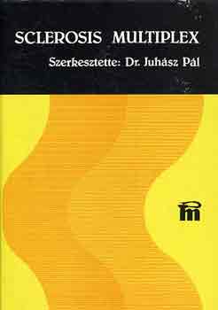 dr. Juhász Pál - Sclerosis Multiplex