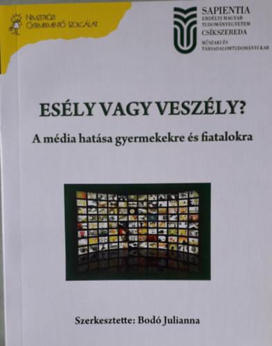 Bod Julianna (szerk.) - Esly vagy veszly? - A mdia hatsa gyermekekre s fiatalokra