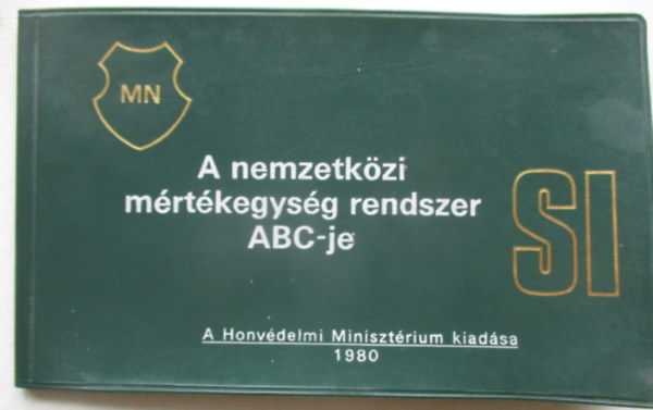 Szentesi Gy�rgy (szerk.) - A nemzetk�zi m�rt�kegys�g-rendszer ABC-je
