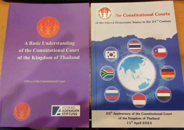 P.Press Co., Ltd., Active Print Co., Ltd. - A Basic Understanding of the Constitutional Court of the Kingdom of Thailand + The Constitutional Courts of the Liberal Democratic States in the 21st Century (2 k�tet)
