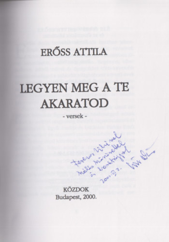 Er�ss Attila - Legyen meg a te akaratod - versek (Dedik�lt)