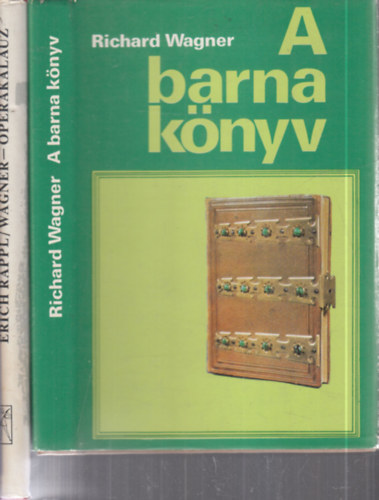 Richard Wagner, Erich Rappl - A barna knyv + Wagner operakalauz (2 m)
