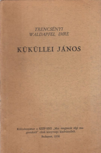 Trencsényi-Waldapfel Imre - Küküllei János Különlenyomat