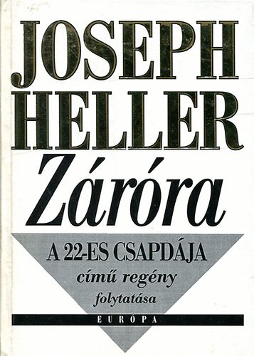 Joseph Heller - Z�r�ra - A 22-es csapd�j�nak folytat�sa!