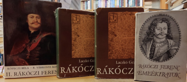 Rákóczi Ferenc, Laczkó Géza, Köpeczi Béla, R. Várkonyi Ágnes - 4 db Rákóczi: II. Rákóczi Ferenc + Rákóczi 1-2. + Emlékiratok