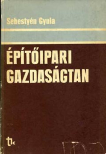 Dr. Sebestyn Gyula - ptipari gazdasgtan