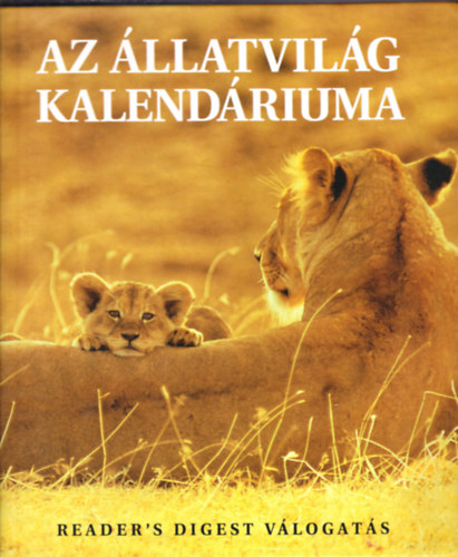 Reader's Digest Vlogats - Az llatvilg kalendriuma
