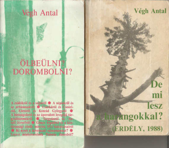 V�gh Antal - 2 db k�nyv, De mi lesz a harangokkal?, �lbe�lni? Dorombolni?