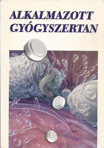 Holls Sndor-Zrnyi Gyrgy (szerk.) - Alkalmazott gygyszertan - Fiskolai tanknyv