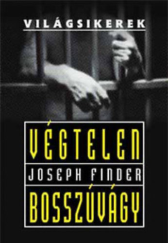 Joseph Finder, Andrew Goliszek, Peter James, Greg Iles - V�gtelen bossz�v�gy - vil�gsikerek sorozat