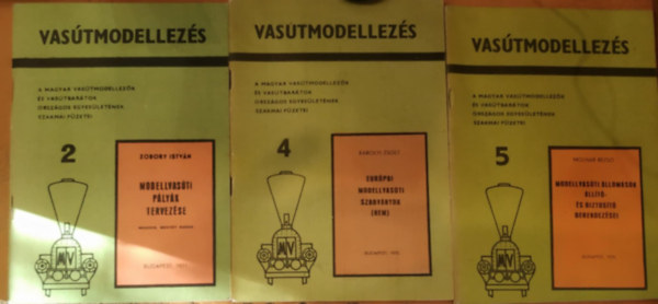 Zobory Istvn, Krolyi Zsolt, Molnr Rezs - 3 db Vastmodellezs: Modellvasti plyk tervezse (2.) + Eurpai nodellvasti szabvnyok (Nen)(4.) + Nodellvasti llomsok llt- s biztost berendezsei (5.)