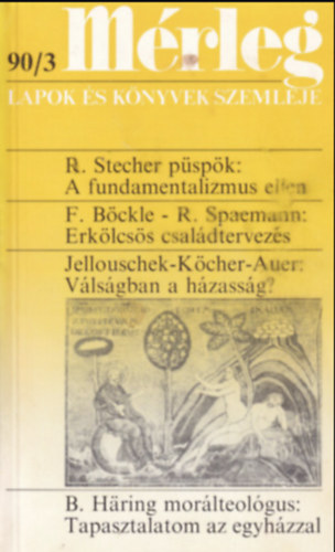 Anatrella T., Stecher R, Bckle F, Spaemann R, Jellouscheck H, Kcher R, Auer A - Mrleg 26. vf. 1990/3