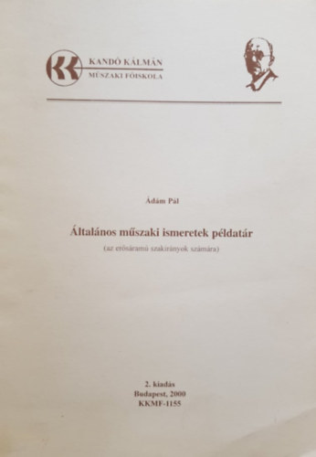 �d�m P�l - �ltal�nos m�szaki ismeretek - P�ldat�r (Kand� K�lm�n Villamosm�rn�ki F�iskolai Kar)