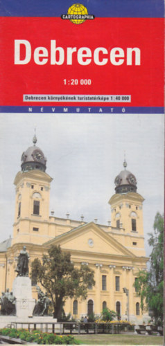 Debrecen térkép 1:20 000 - Debrecen környékének turistatérképe