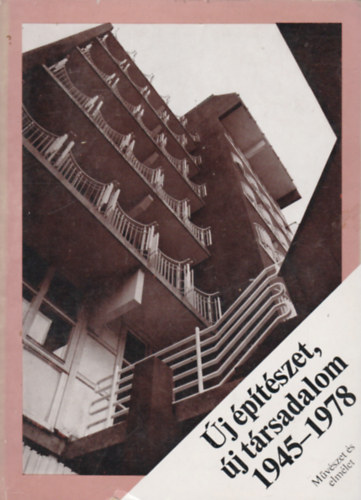Major M�t�-Ossk� Judit (szer.) - �j �p�t�szet, �j t�rsadalom 1945-1978