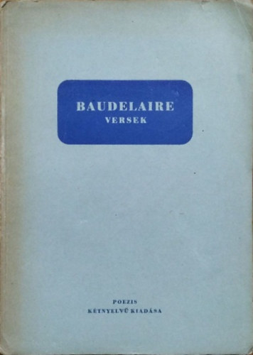 Charles Baudelaire - Szily Ernő (ford.) - Poésies / Versek