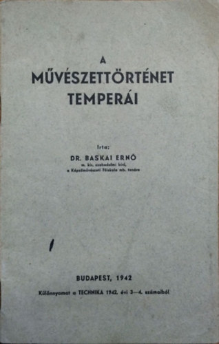 Dr. Baskai (Brummer) Ern� - A m�v�szett�rt�net temper�i