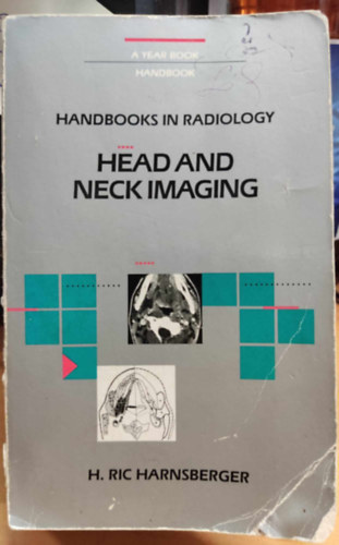 H. Ric Harnsberger, MD - Handbooks in Radiology: Head and Neck Imaging