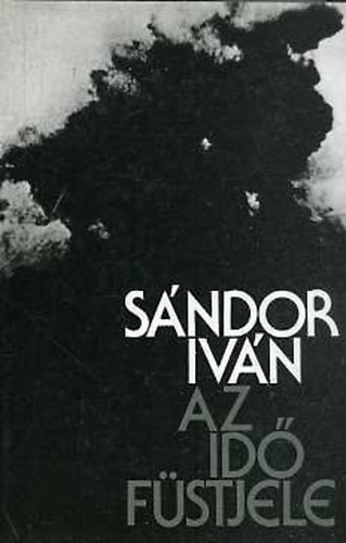 Sándor Iván - Az idő füstjele