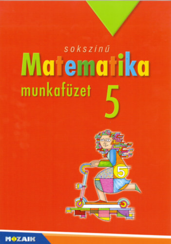 Csords Mihly, Pintr Klra, Konfr Lszl - Sokszn matematika - munkafzet 5.o.