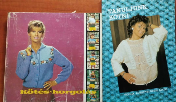 Tongori M�ria - 2 db k�t�s k�nyv :K�t�s horgol�s+ Tanuljunk k�tni