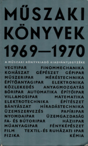 Kovács Gyula (fel. szerk.) - Műszaki könyvek 1969-1970