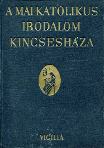 Possonyi Lszl-Just Bla - A mai katolikus irodalom kincseshza
