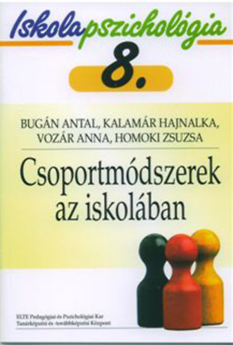 B. Antal; K. Hajnalka; V. Anna; H. Zsuzsa - Csoportmdszerek az iskolban