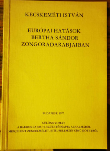 Kecskeméti István - Európai hatások Bertha Sándor zongoradarabjaiban