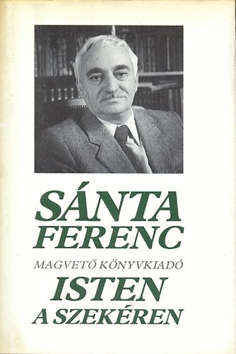 S�nta Ferenc - Isten a szek�ren