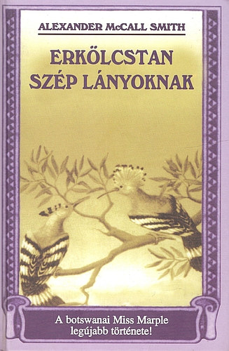 Alexander McCall Smith - Erk�lcstan sz�p l�nyoknak
