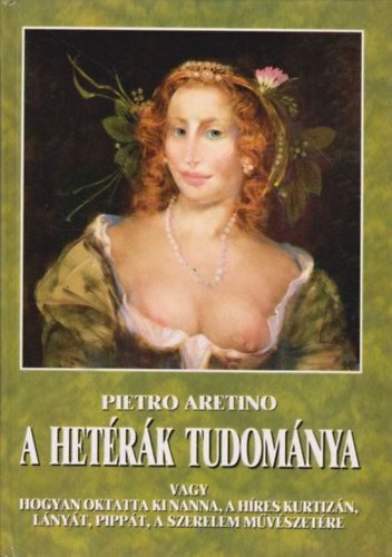 Pietro Aretino - A het�r�k tudom�nya