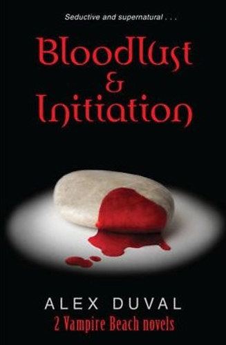 Duval, Alex - Bloodlust & Initiation - 2 Vamipe Beach Novels