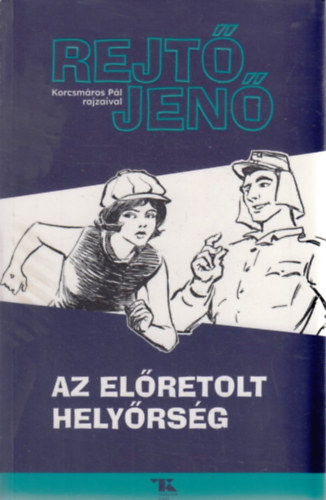 Rejt� Jen� - Az el�retolt hely�rs�g